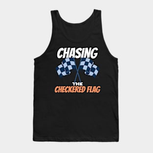 Chasing The Checkered Flag Racing Tank Top